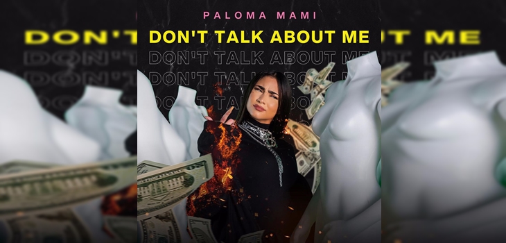 Paloma Mami estrenó nuevo single 'Don’t talk about me' pero sin videoclip