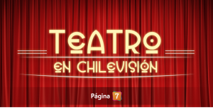 Teatro en Chilevisión